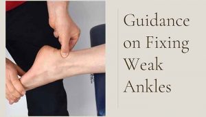 What can you do for weak ankles